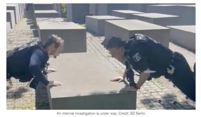 “低俗趣味”！德国警员在犹太人大*杀屠**纪念碑上做俯卧撑，警察局长道歉