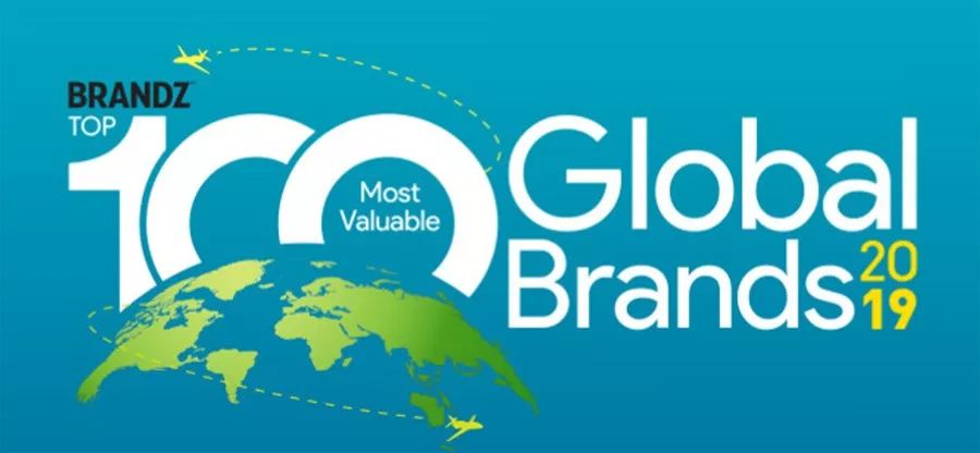 18年brand最具价值全球品牌100强,2019年brandz最具价值品牌榜