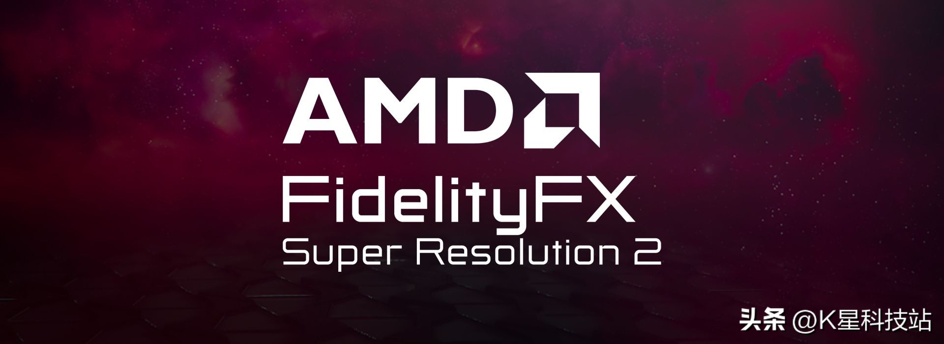 amd新技术fsr2支持哪些显卡,amd哪些显卡支持fsr2.0